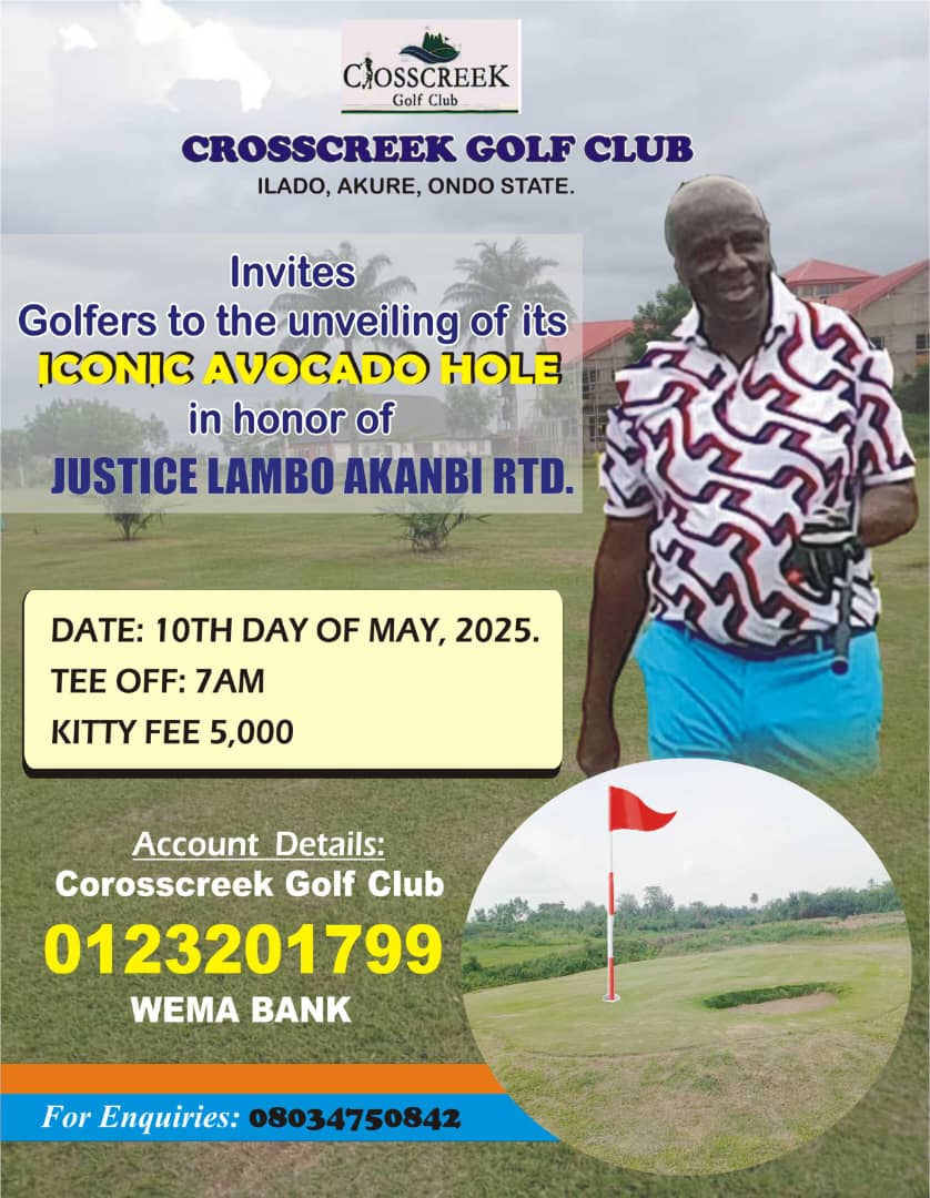 CrossCreek Golf Club to Unveil Iconic “Avocado Hole” in Grand Tribute to Justice Lambo Akanbi (Rtd)